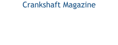 Crankshaft Magazine